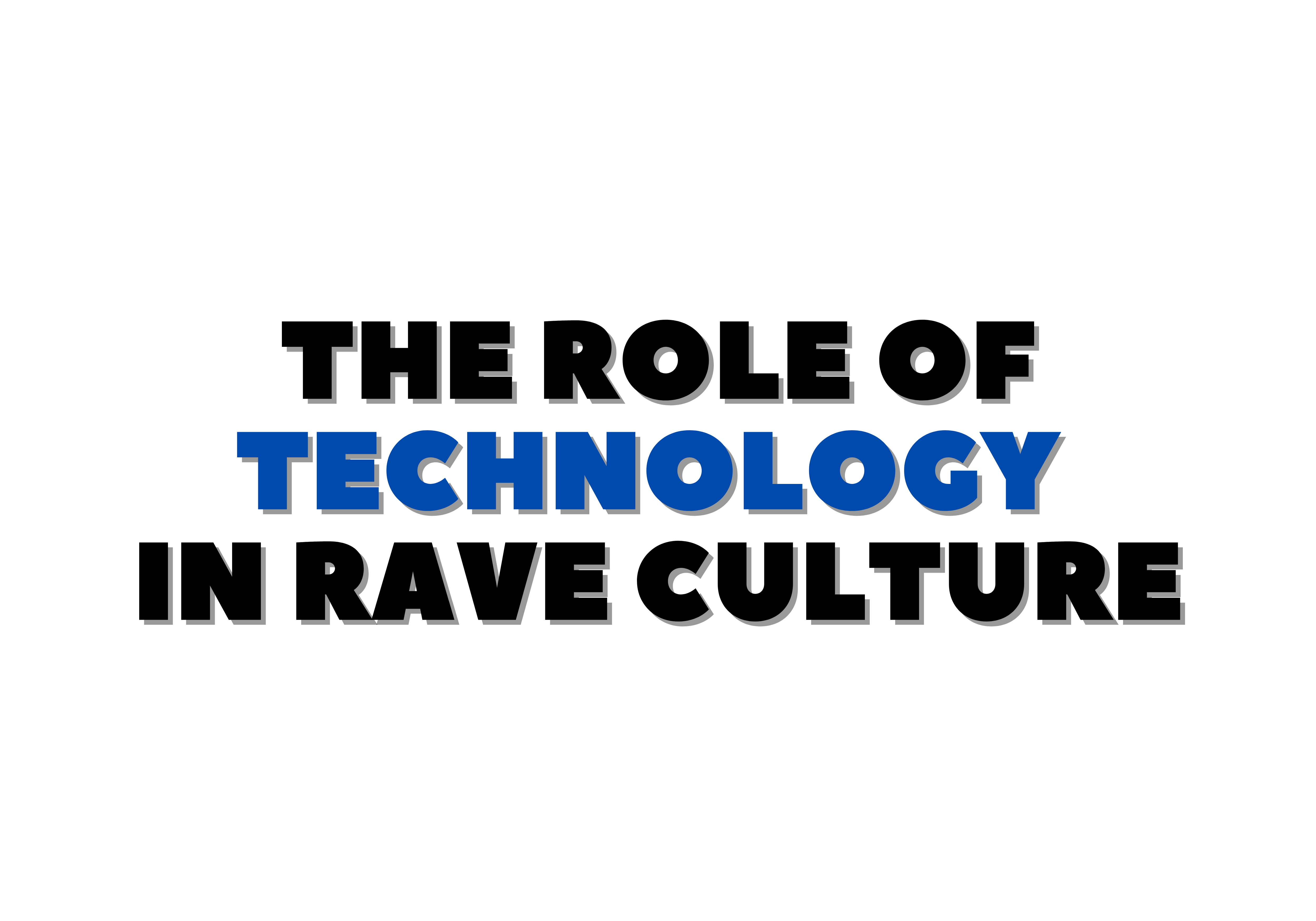 The Role of Technology in Rave Culture || RAVEBOUND