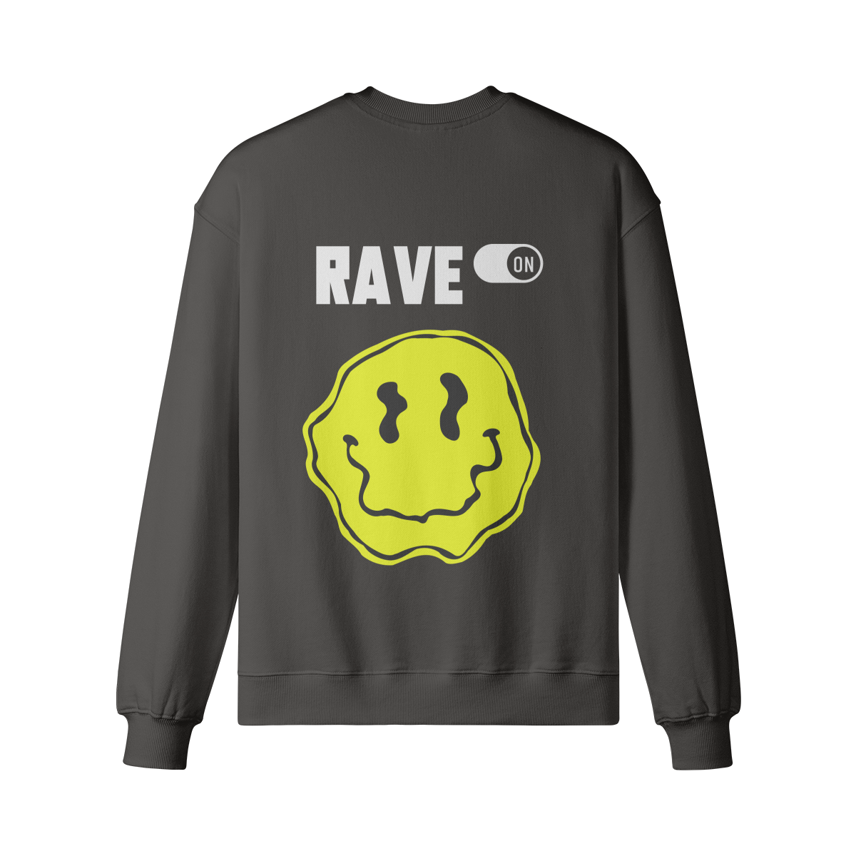 RAVE ON (BACK PRINT) - Unisex Oversized Sweatshirt