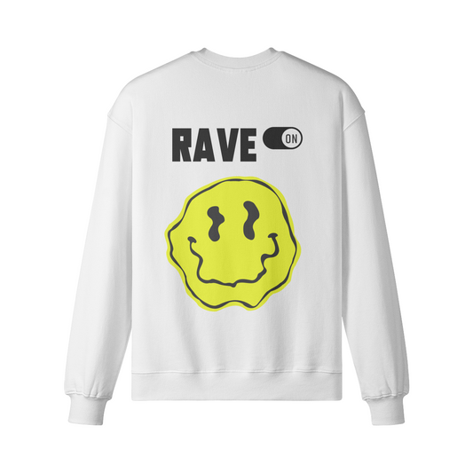 RAVE ON (BACK PRINT) - Unisex Oversized Sweatshirt