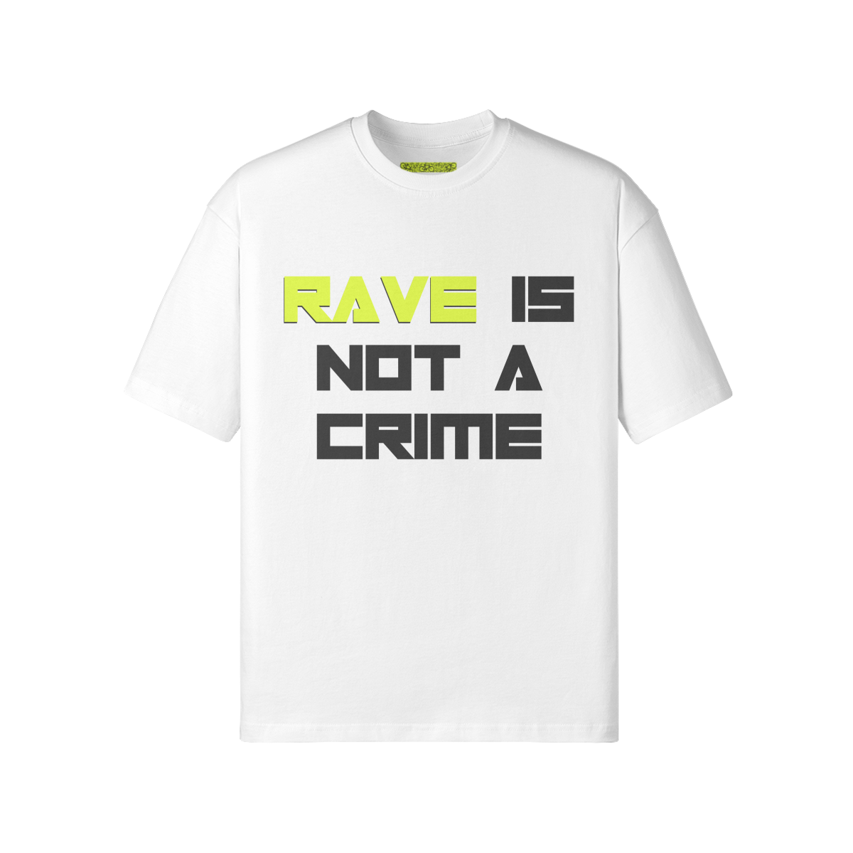 RAVE IS NOT A CRIME - Unisex Loose T-shirt